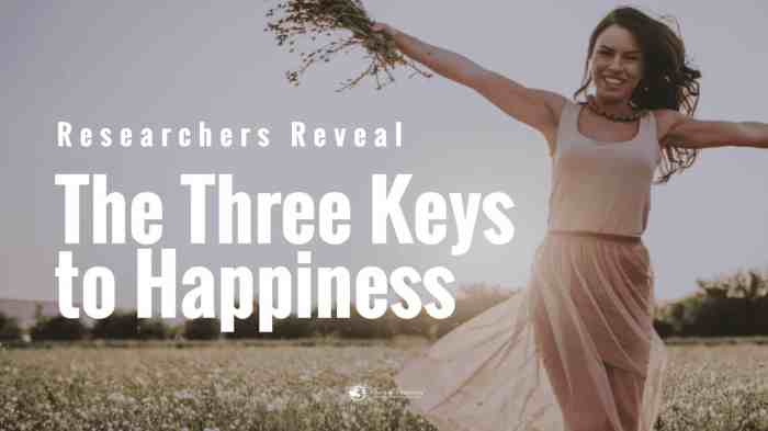 Scientists reveal three keys to happiness